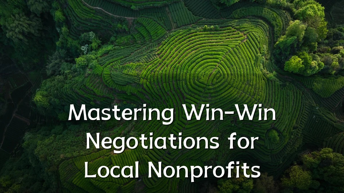 Mastering Win-Win Negotiations for Local Nonprofits