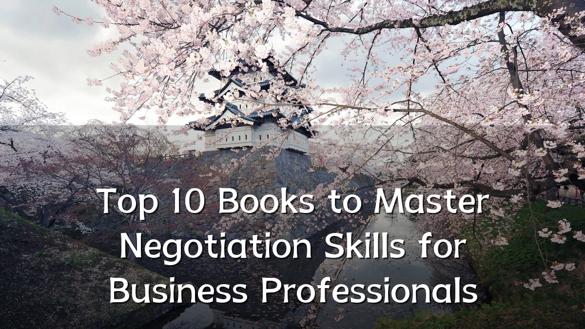Top 10 Books to Master Negotiation Skills for Business Professionals