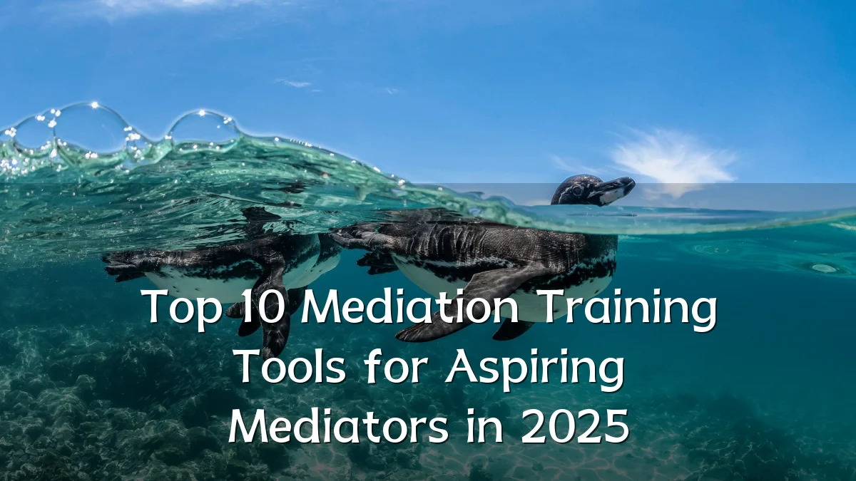 Top 10 Mediation Training Tools for Aspiring Mediators in 2025