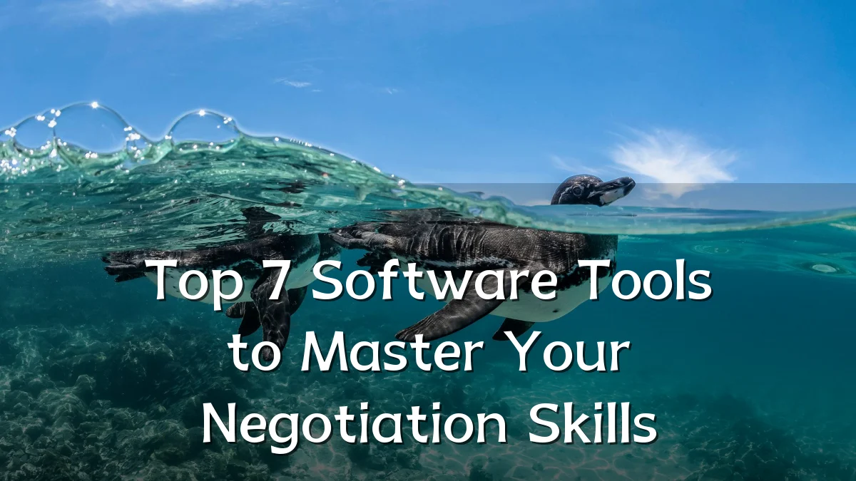 Top 7 Software Tools to Master Your Negotiation Skills