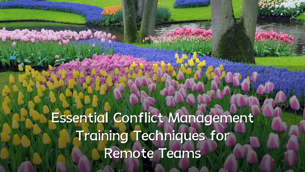Essential Conflict Management Training Techniques for Remote Teams