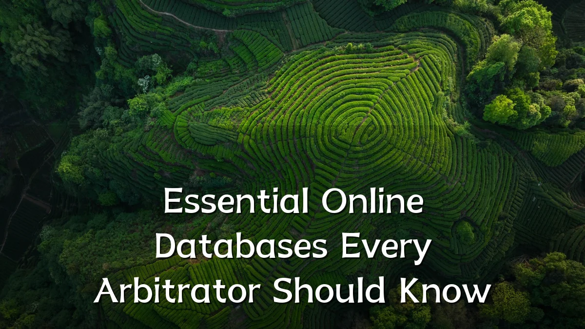 Essential Online Databases Every Arbitrator Should Know