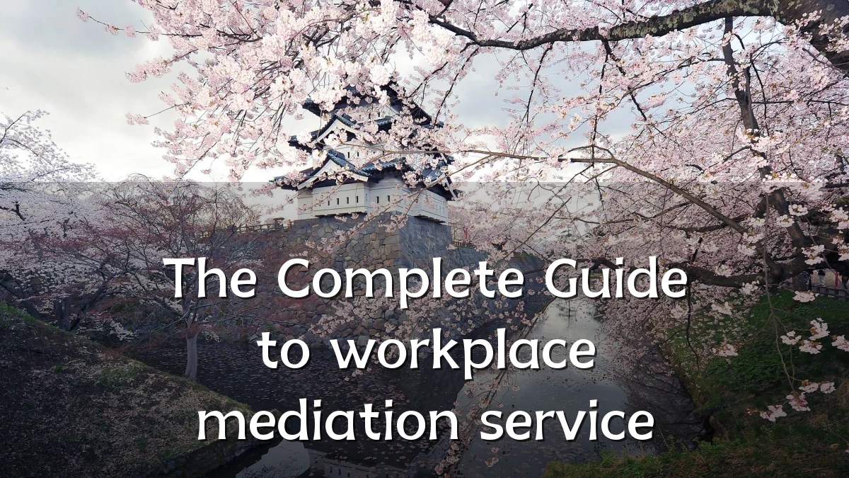 The Complete Guide to workplace mediation service
