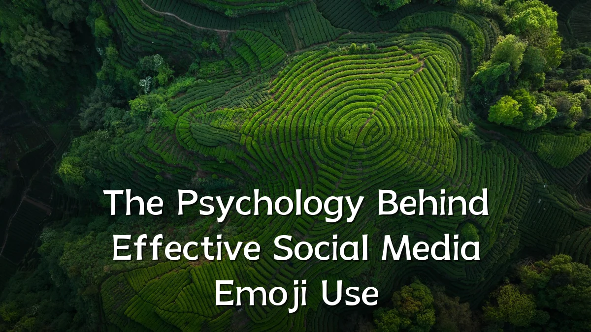 The Psychology Behind Effective Social Media Emoji Use